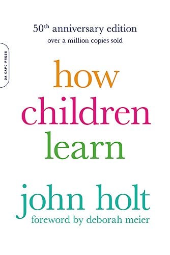 How Children Learn (50th Anniversary Edition)