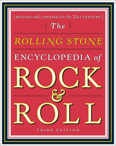 The Rolling Stone Encyclopedia of Rock & Roll (Revised and Updated)