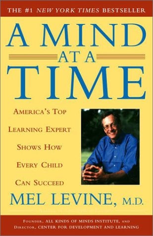 A Mind at a Time: America's Top Learning Expert Shows How Every Child Can Succeed