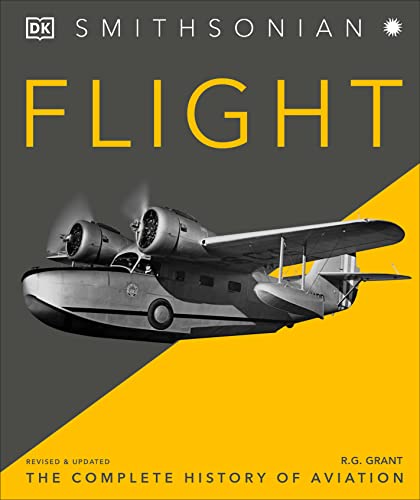 .Flight: The Complete History of Aviation (DK Smithsonian)