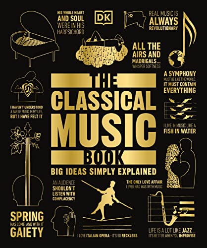 The Classical Music Book: Big Ideas Simply Explained