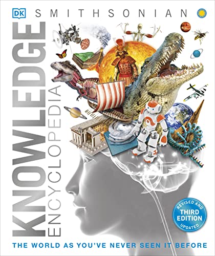 Knowledge Encyclopedia: The World as You've Never Seen it Before (Revised and Updated 3rd Edition)