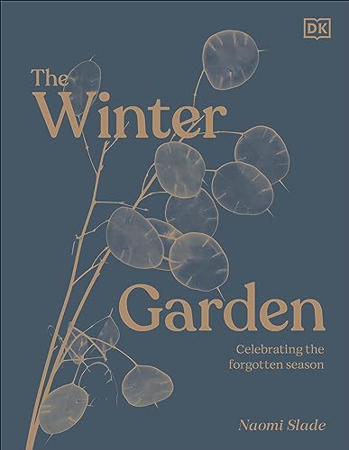 The Winter Garden: Celebrate the Forgotten Season