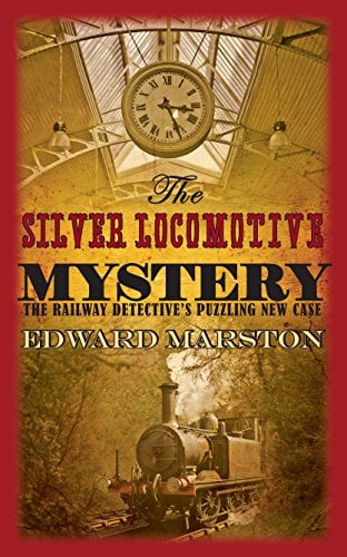 The Silver Locomotive Mystery (Railway Detective, Bk. 6)