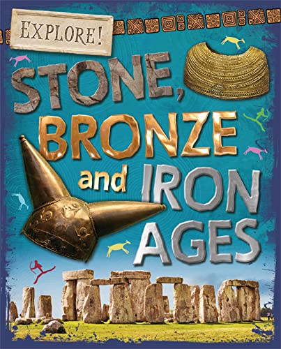 Stone, Bronze and Iron Ages (Explore!)