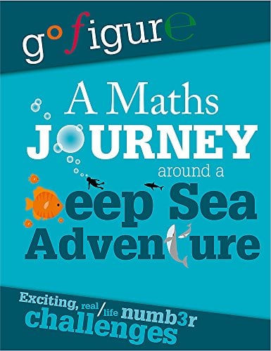 A Maths Journey Around a Deep Sea Adventure (Go Figure)