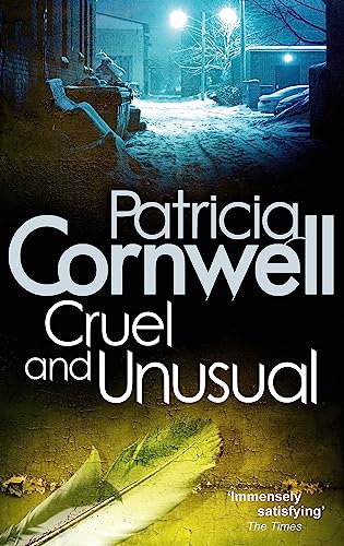 Cruel And Unusual ( Kay Scarpetta, Bk. 4)