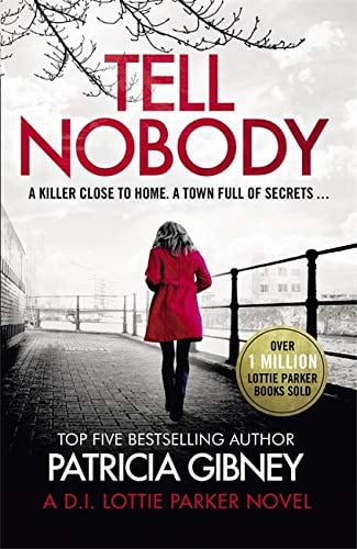 Tell Nobody (Detective Lottie Parker, Bk. 5)