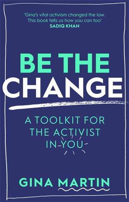 Be The Change: A Toolkit for the Activist in You