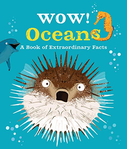 Oceans: A Book of Extraordinary Facts (Wow!, Bk. 6)