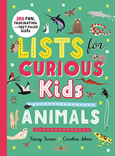Animals: 206 Fun, Fascinating and Fact-Filled Lists (Lists for Curious Kids)