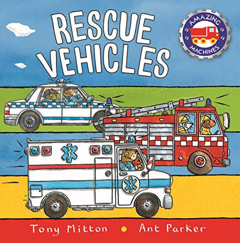 Rescue Vehicles (Amazing Machines)