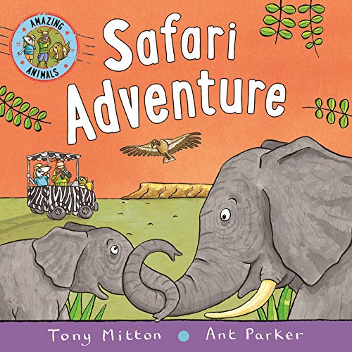 Safari Adventure (Amazing Animals)
