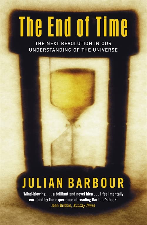 The End of Time : The Next Revolution in Our Understanding of the Universe