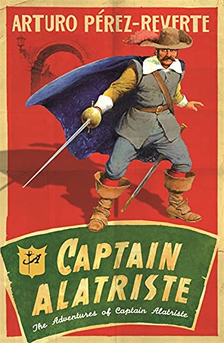Captain Alatriste (The Adventures of Captain Alatriste, Bk. 1)