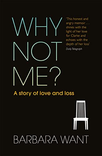 Why Not Me? A Story of Love and Loss