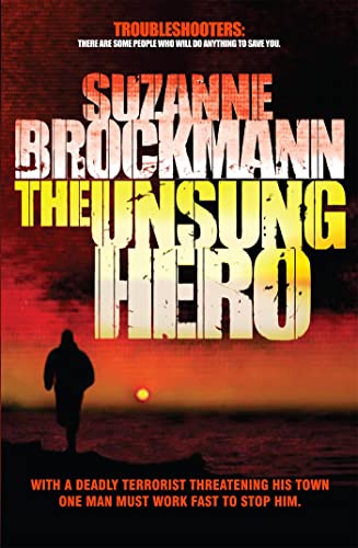 The Unsung Hero (Troubleshooters, Bk. 1)