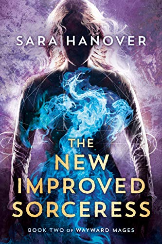 The New Improved Sorceress (Wayward Mages, Bk. 2)