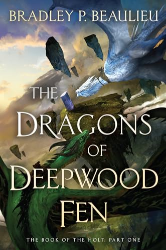 The Dragons of Deepwood Fen (The Book of the Holt, Bk. 1)