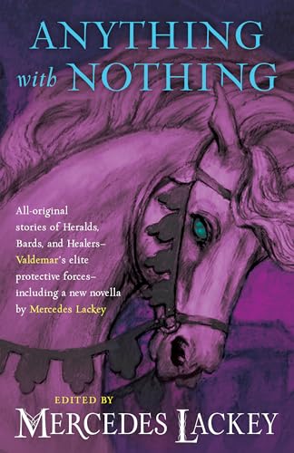 Anything With Nothing (Valdemar Anthologies, Bk. 17)