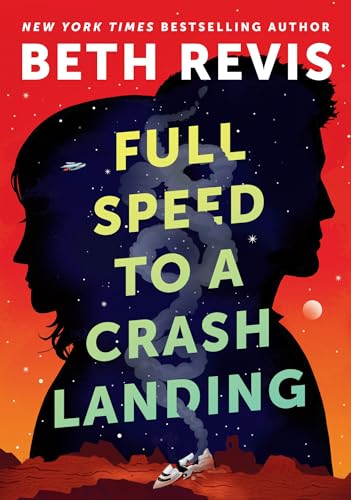 Full Speed to a Crash Landing (Chaotic Orbits, Bk. 1)