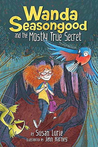 Wanda Seasongood and the Mostly True Secret (Wanda Seasongood, Bk.1)