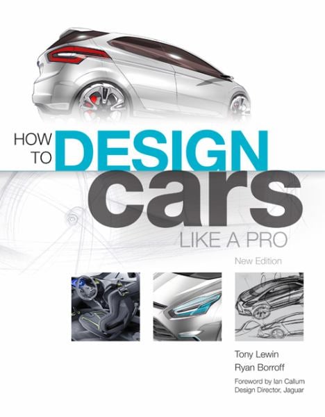 How to Design Cars Like a Pro (New Edition)