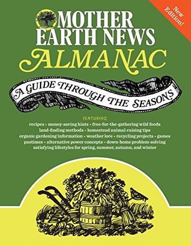Mother Earth News Almanac: A Guide Through the Seasons (New Edition)