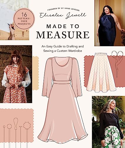 Made to Measure: An Easy Guide to Drafting and Sewing a Custom Wardrobe