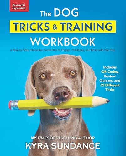 The Dog Tricks and Training Workbook: A Step-By-Step Interactive Curriculum to Engage, Challenge, and Bond With Your Dog (Revised and Expanded)