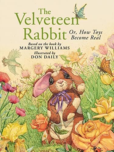 The Velveteen Rabbit or, How Toys Become Real