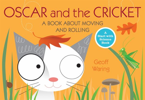 Oscar and the Cricket (A Start With Science Book)