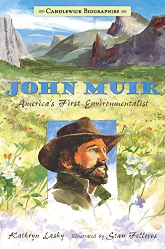 John Muir: America's First Environmentalist (Candlewick Biographies)