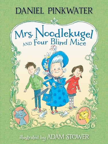 Mrs. Noodlekugel and Four Blind Mice (Mrs. Noodlekugel, Bk. 2)