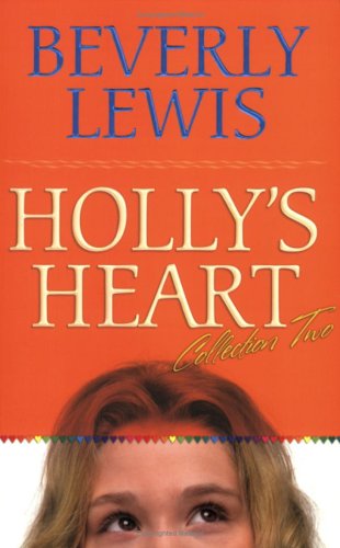 Holly`s Heart (Collection Two)