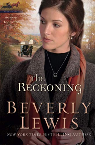 The Reckoning (The Heritage of Lancaster County, Bk. 3)