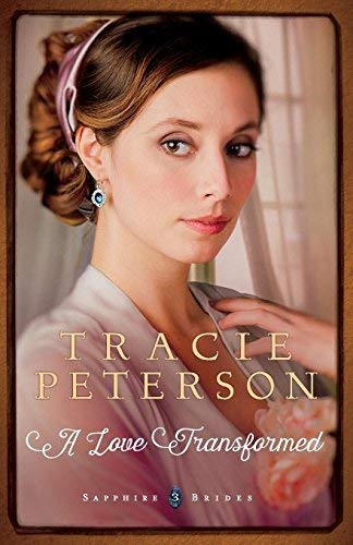A Love Transformed (Sapphire Brides, Bk. 3)