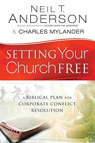 Setting Your Church Free: A Biblical Plan For Corporate Conflict Resolution