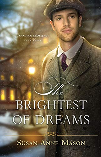 Brightest of Dreams (Canadian Crossings Bk. 3)