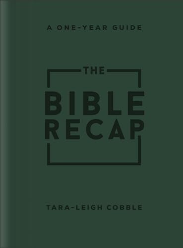 The Bible Recap: A One-Year Guide to Reading and Understanding the Entire Bible (Forest Green Imitation Leather)