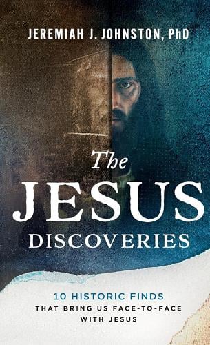The Jesus Discoveries: 10 Historic Finds That Bring Us Face-To-Face With Jesus