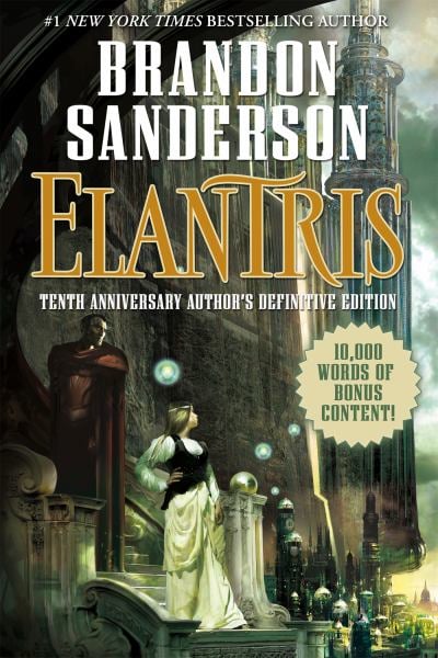 Elantris (Tenth Anniversary Author's Definitive Edition)