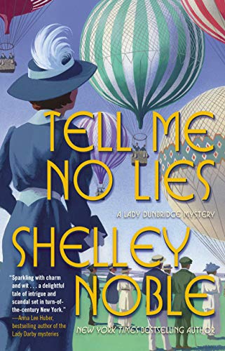 Tell Me No Lies (Lady Dunbridge Mystery, Bk. 2)