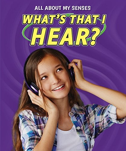 What's That I Hear? (All About My Senses)