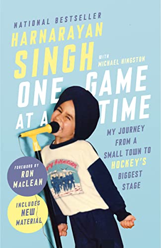 One Game at a Time: My Journey From a Small Town to Hockey's Biggest Stage