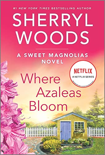 Where Azaleas Bloom (Sweet Magnolias, Bk. 10)