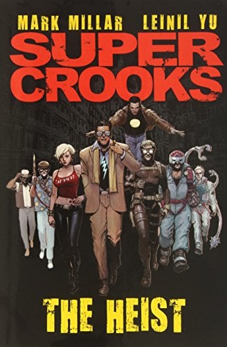 The Heist (Super Crooks, Volume 1)