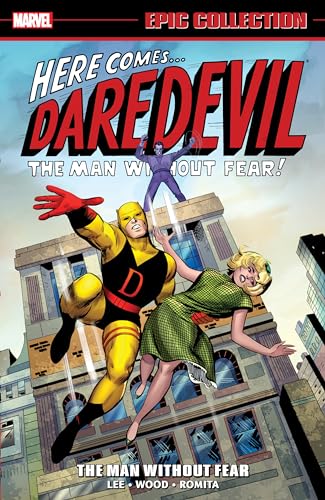 The Man Without Fear (Here Comes...Daredevil, Volume 1, Epic Collection)