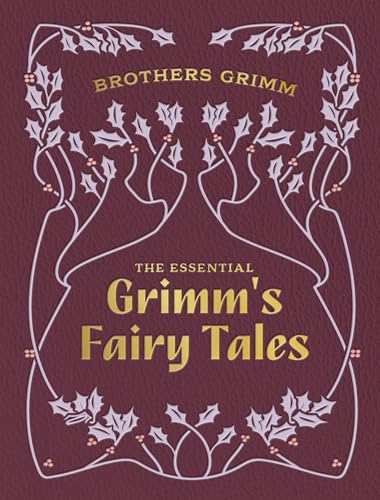 The Essential Grimm's Fairy Tales (Chartwell Deluxe Editions)