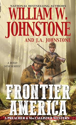 Frontier America (Preacher & MacCallister Western, Bk. 1)